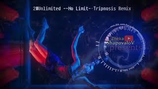 2 Unlimited - No Limit - Tripnosis Remix - Music For Car