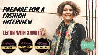 Learn with Samita - How to Prepare for a Fashion Interview