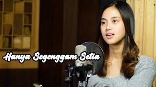 Hanya Segenggam Setia (Rahmat Ekamatra) - Syiffa Syahla Cover Lagu Malaysia Bening Musik