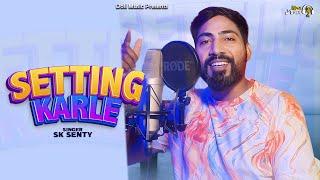 Setting Karle - (Studio Version) Rap Song 2023 | New Hindi Rap Song 2023 | Sk Senty | New Hindi Song