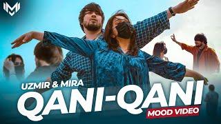 UZmir & Mira - Qani qani (MooD video)