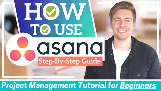 HOW TO USE ASANA | Asana Tutorial for Beginners (Project Management Software)