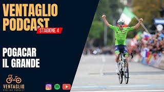 POGACAR, un Mondiale che è un DIAMANTE - Ventaglio Cycling Podcast