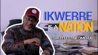 "I'M PROUD BEING AN IKWERRE MAN" Chief Sir Celestine Omehia