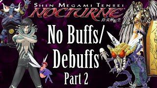 Can You Beat Shin Megami Tensei: Nocturne Without Buffs? (Part 2)