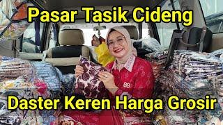 PASAR TASIK CIDENG. DASTER KEREN MURAH