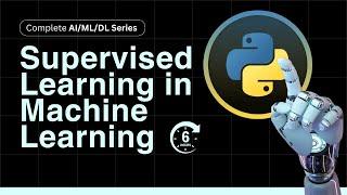 Supervised Learning in Machine Learning – Learn the Core Concept | Complete AI/ML/DL Series | Part 3