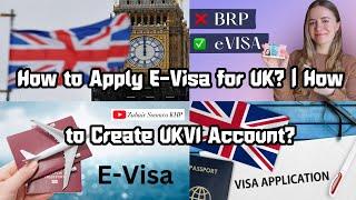 How to Apply E-Visa for UK? | How to Create UKVI Account? | Step by Step Complete Guide