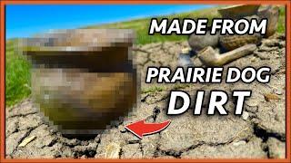 I made pottery from a prairie dog mound