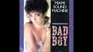 Miami Sound Machine - Bad Boy (1985) HQ