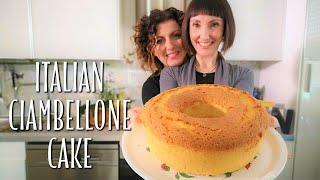How to Make Homemade Italian Ciambellone | Traditional Italian Cake Recipe | Foodie Sisters in Italy
