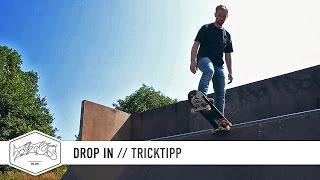 How to Drop In (Transition) - einfach und schnell Skateboard Tricks lernen (deutsch/german)