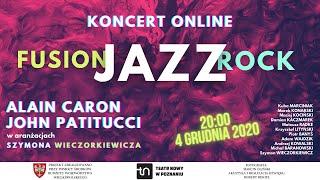 Koncert "Od fusion jazzu do jazz rocka" - A. Caron i J. Patitucci w aranż. Szymona Wieczorkiewicza