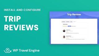 Trip Review Add-On | WP Travel Engine Tutorial