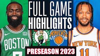 Boston Celtics Vs New York Knicks Full Game Highlights  NBA Preseason 2023