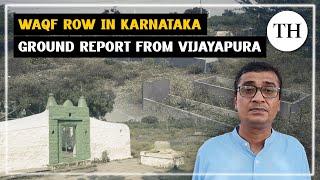 Waqf row in Karnataka: Ground report from Vijayapura