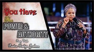 YOU HAVE THE POWER AND AUTHORITY || PRAY WITH PASTOR EVELYN JOSHUA