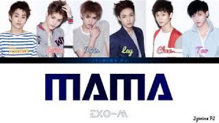 EXO-M (엑소엠) - 'MAMA' Lyrics (Color Coded_Chinese_PinYin_Eng)