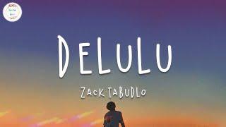 Zack Tabudlo - DELULU (Lyric Video)