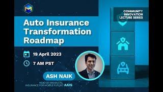 Auto Insurance Transformation Roadmap | Ash Naik, AAIS