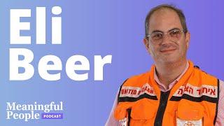 The Story of Eli Beer - President of United Hatzalah | Meaningful People #61