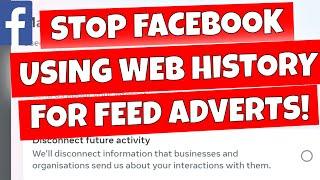How To Stop Facebook Using Your Internet Browsing History For Feed Adverts
