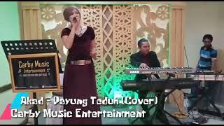Akad - Payung Teduh (Cover By Carby Music Entertainment)