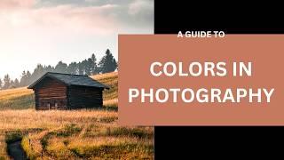 Ultimate Guide to Color Theory Under 10 Minutes | Colors in Photography