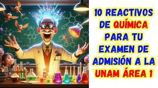 10 Preguntas de QUÍMICA para tu EXAMEN DE ADMISIÓN A LA UNAM | Área 1