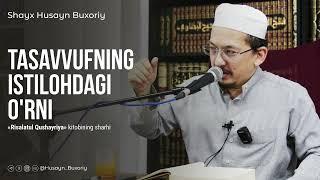 Tasavvufning istilohdagi o'rni. | "Risalatul Qushayriya" kitobining sharhi