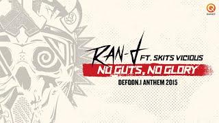 Ran-D ft. Skits Vicious - No Guts, No Glory (Defqon.1 Anthem 2015)