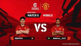 Mobile GS: ABDUTCH 1 - 1 Bduforro__Pro7 | eFootball™ Championship 2024 Manchester United Finals