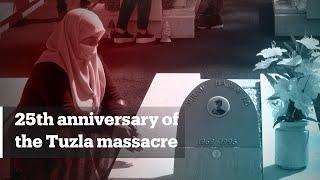 25th anniversary of the Tuzla massacre