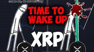 Ripple XRP WAKE UP WAKE UP WAKE UPPPPPPPPPPPPPPPPPPPPPPPPPPPPPPPPPPPPPPPPPPPPPPPPPPPPPPPPPPPP!!!