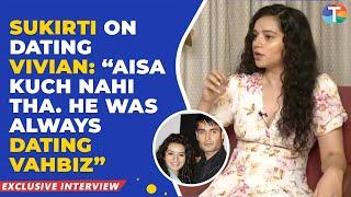 Sukirti Kandpal’s BIG revelation on dating Vivian Dsena: “He was always DATING Vahbiz” | Exclusive