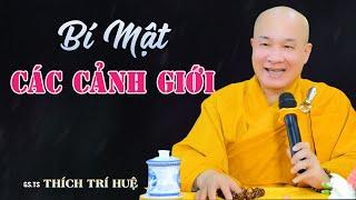 Bí Mật Sanh Cảnh Giới Rất Thâm Diệu Khó Lường - Cực hay. Thầy Thích Trí Huệ