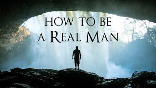 How To Be A REAL Man - Orlando Owen