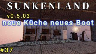 Sunkenland #37 Die Küche für unser neues Haus wird geliefert, German Gameplay