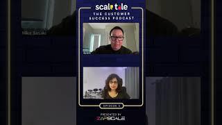 Care about the customer even after they sign | The Scale Tale Podcast | ZapScale