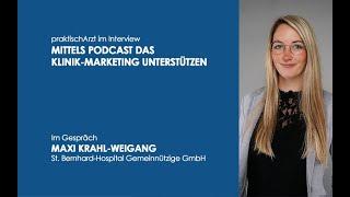 Mittels Podcast das Klinik-Marketing unterstützen | Interview Maxi Krahl Weigang | praktischArzt