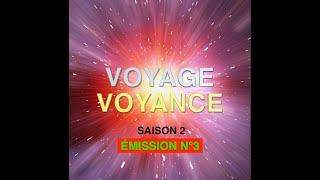 VOYAGE VOYANCE ÉMISSION N°3 (SAISON 2) - 01/10/2024