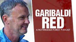 Garibaldi Red Podcast #156 | NOTTINGHAM FOREST FIRST TEAM COACH JAMIE ROBINSON