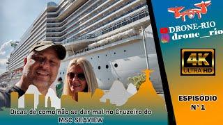 Dicas de como não se dar mal no Cruzeiro de Navio do MSC SEAVIEW.