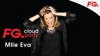 MLLE EVA | FG CLOUD PARTY | LIVE DJ MIX | RADIO FG