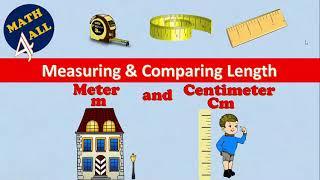 Measuring and Converting Lengths "Centimeters and Meters" - Math 4 all