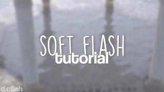 soft glow/flash tutorial | videostar