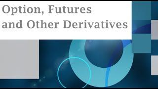 Options, Futures and Other Derivatives Ch11 Part 1