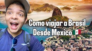 ¡Cómo viajar a Brasil desde México: ¡lo que no te dicen!