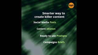 DigiX Marketing - Your AI Companion to create Killer content.