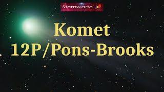 Komet 12P/Pons Brooks - Beobachtungshinweise
